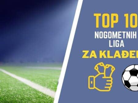 Koje su najbolje nogometne lige za klađenje (Top 10)